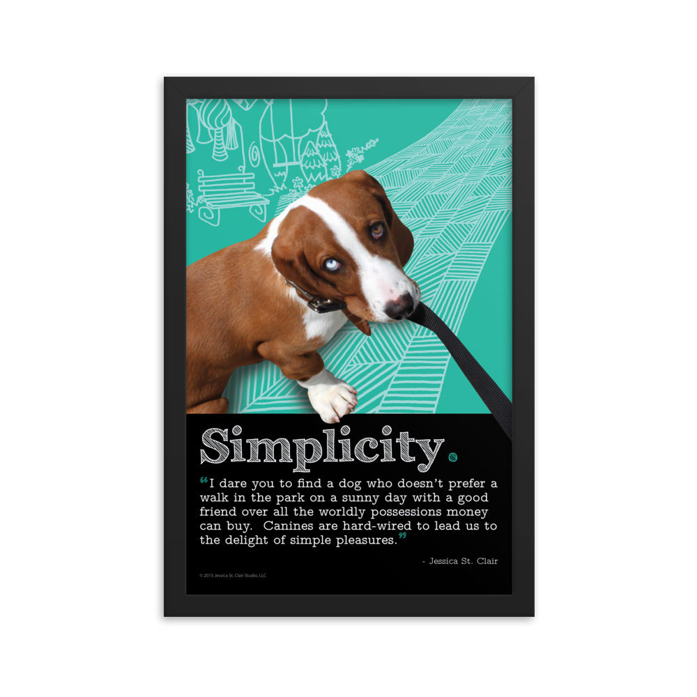 Image of Simplicity inspirational framed dog art by Jessica St. Clair on 12" x 18" premium luster photo paper