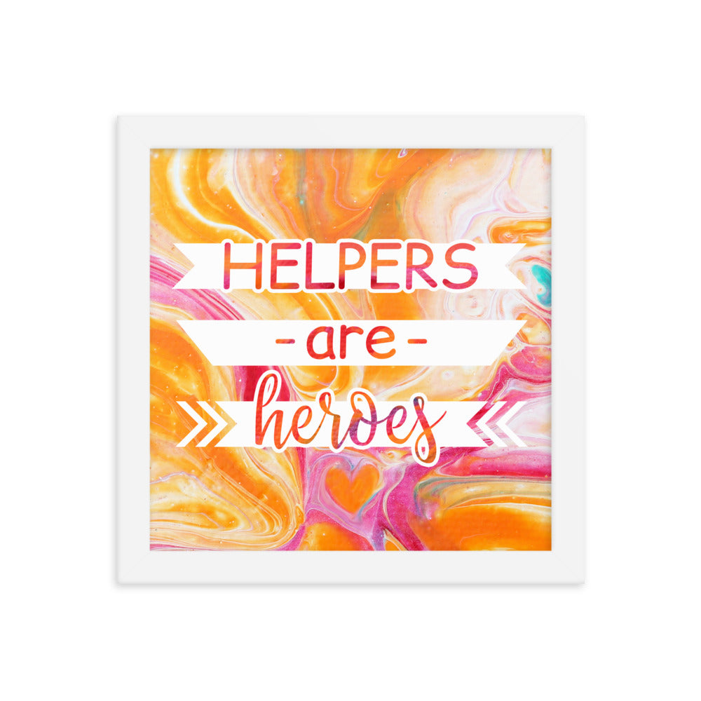 Image of Helpers are Heroes 10" x 10" framed inspirational wall art decor with script typography and colorful painted background