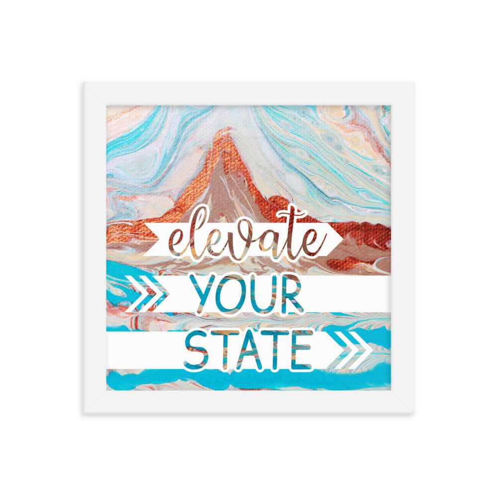 Image of Elevate Your State 10" x 10" framed inspirational wall art decor with script typography and colorful painted background
