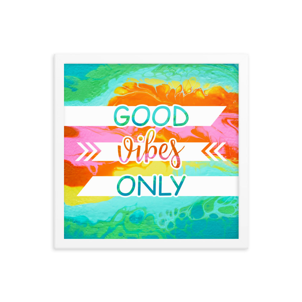 Image of Good Vibes Only 14" x 14" framed inspirational wall art decor with script typography and colorful painted background