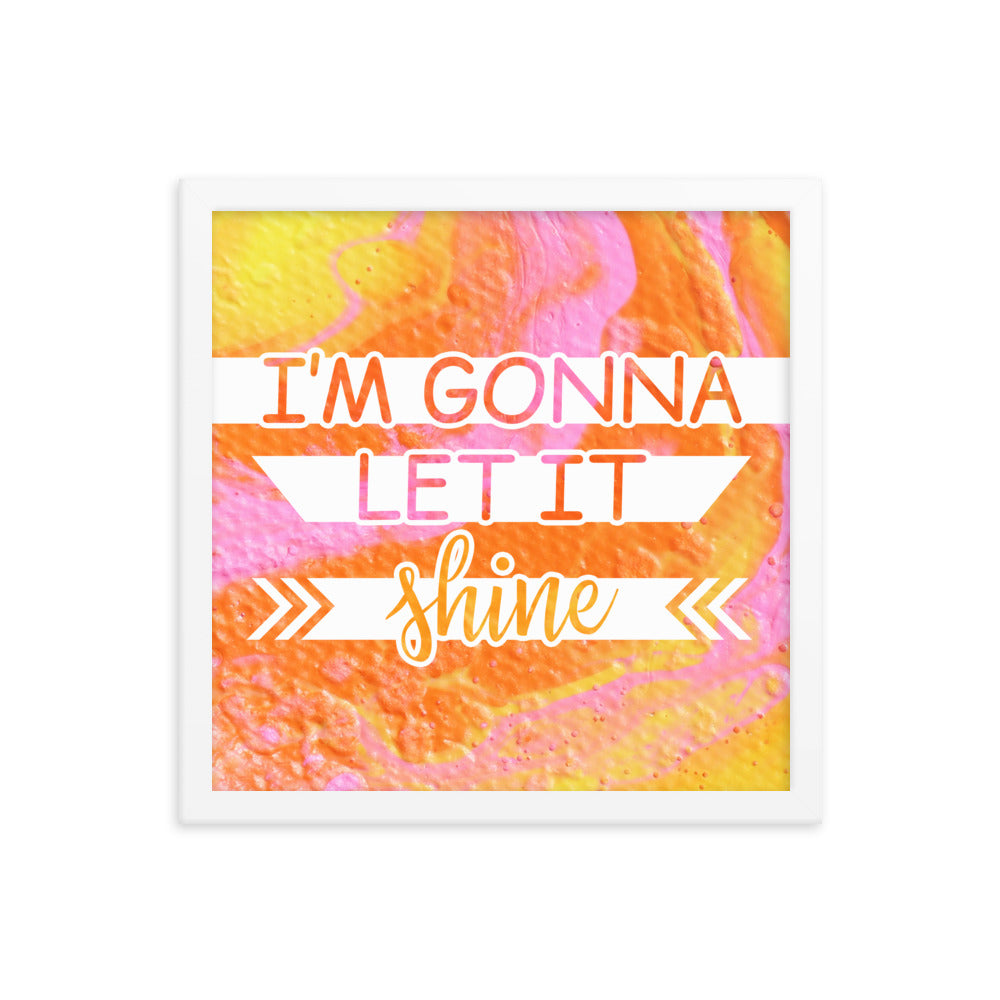 Image of I'm Gonna Let it Shine 14" x 14" framed inspirational wall art decor with script typography and colorful painted background