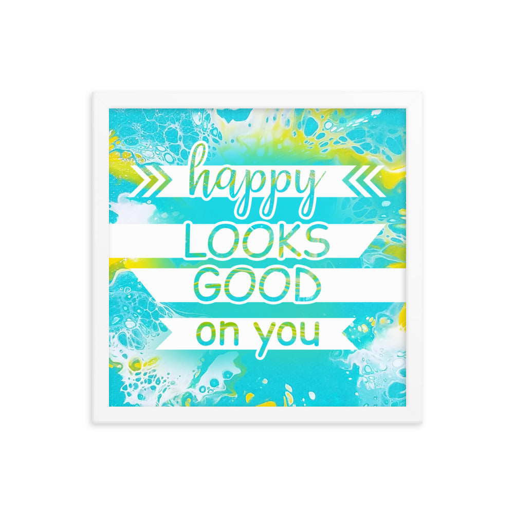 Image of Happy Looks Good on You 14" x 14" framed inspirational wall art decor with script typography and colorful painted background