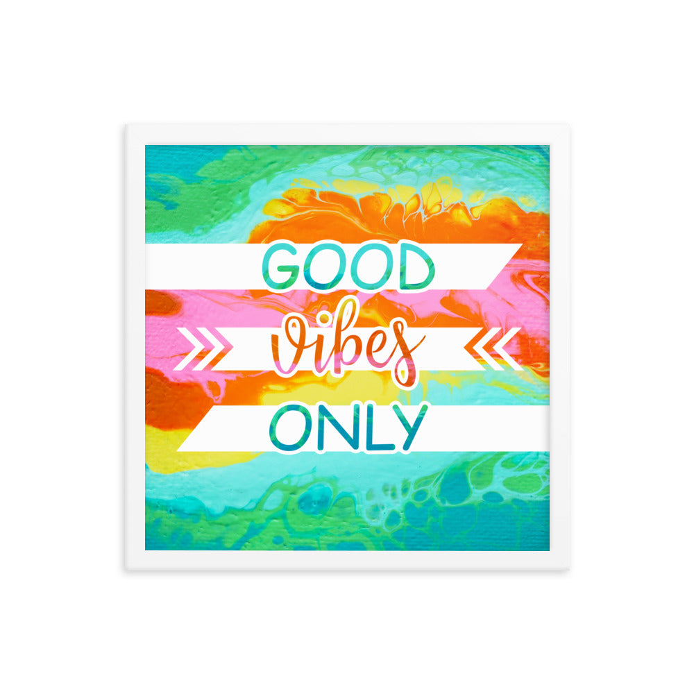 Image of Good Vibes Only 16" x 16" framed inspirational wall art decor with script typography and colorful painted background