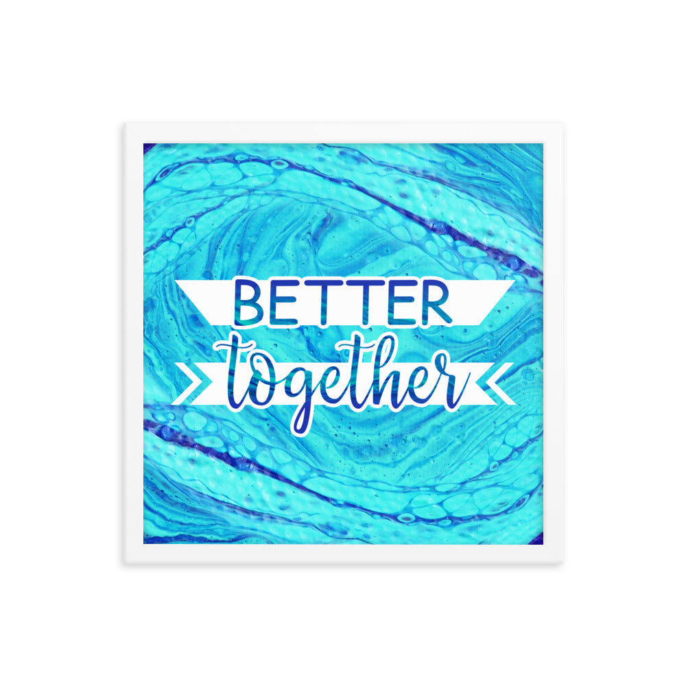 Image of Better Together 16" x 16" framed inspirational wall art decor with script typography and colorful painted background