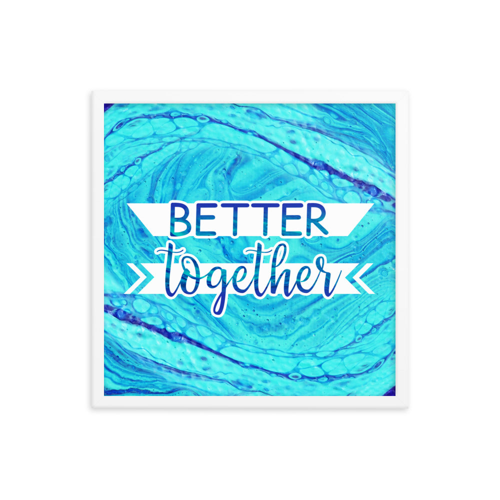 Image of Better Together 18" x 18" framed inspirational wall art decor with script typography and colorful painted background