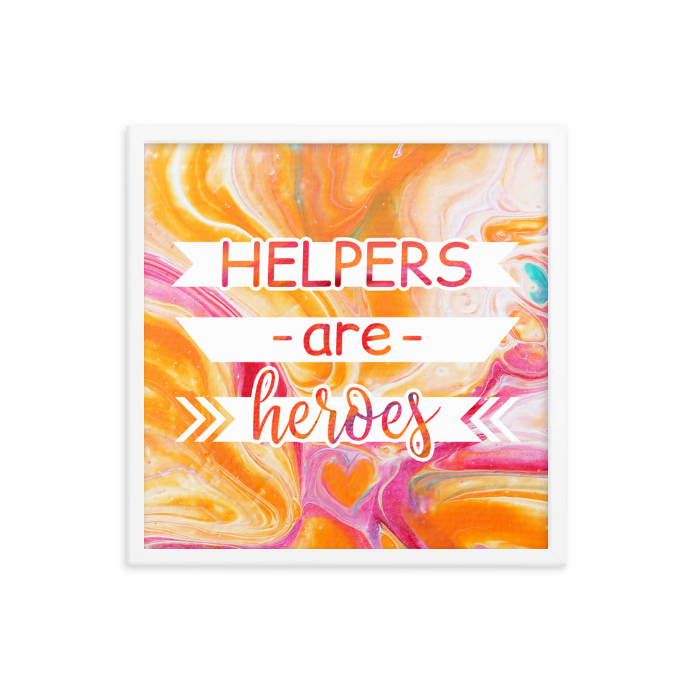 Image of Helpers are Heroes 18" x 18" framed inspirational wall art decor with script typography and colorful painted background