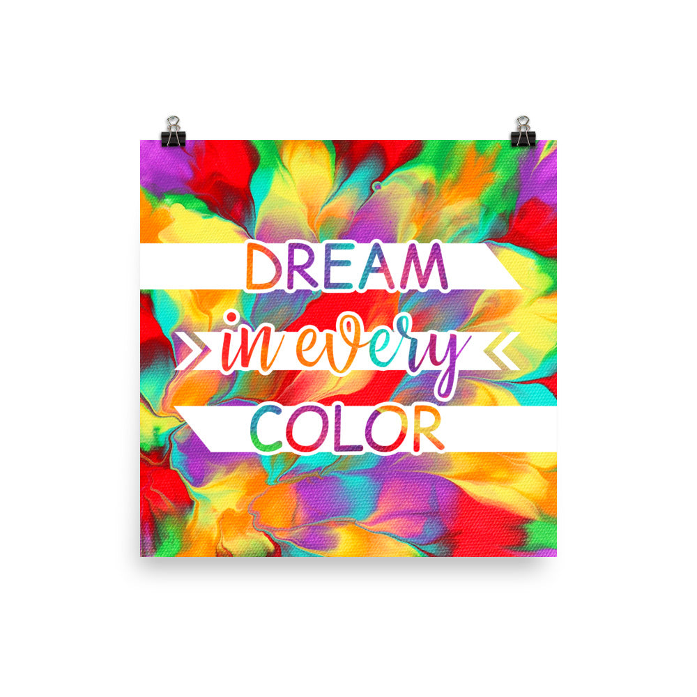 Image of Dream in Every Color 10" x 10" inspirational wall art decor with script typography and colorful painted background