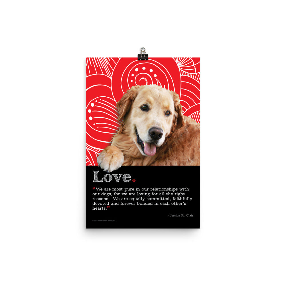 Image of Love inspirational dog art print by Jessica St. Clair on 12" x 18" premium luster photo paper