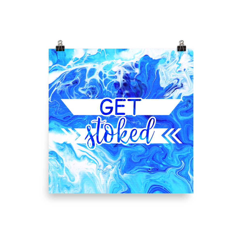 Image of Get Stoked 14" x 14" inspirational wall art decor with script typography and colorful painted background