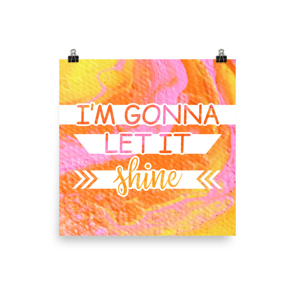 Image of I'm Gonna Let it Shine 14" x 14" inspirational wall art decor with script typography and colorful painted background