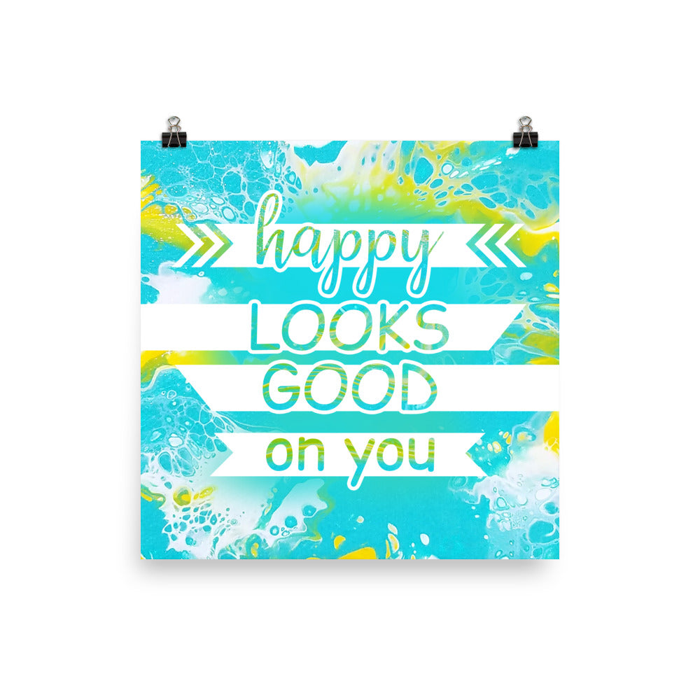 Image of Happy Looks Good on You 14" x 14" inspirational wall art decor with script typography and colorful painted background